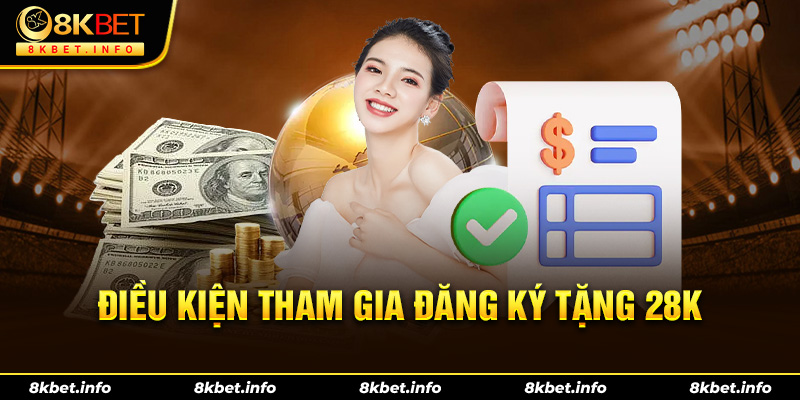 Điều kiện tham gia đăng ký tặng 28k