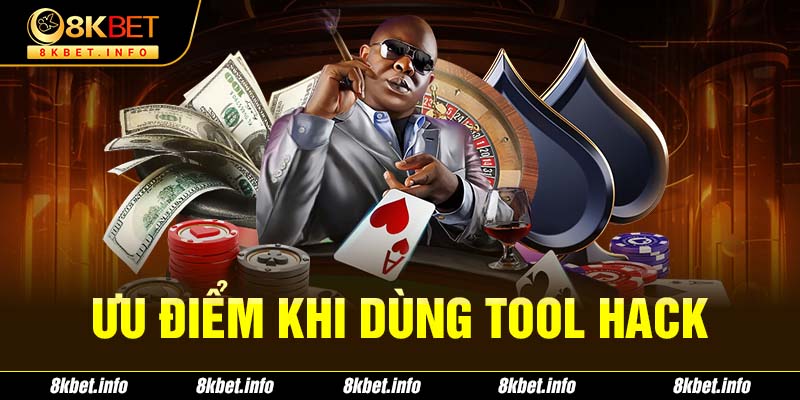 Ưu điểm khi dùng tool hack