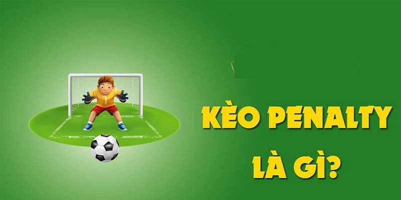 Tìm hiểu về cược đá Penalty